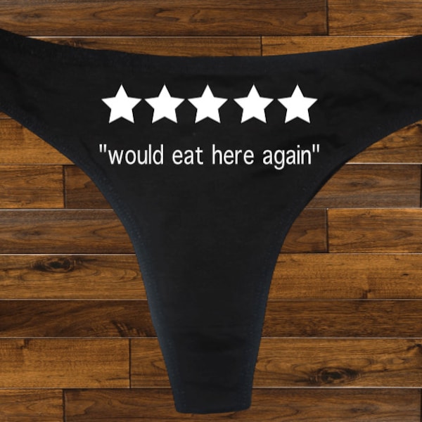 Fun Customized "Would Eat Here Again" Thong