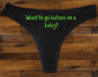 Want to go halves on a baby Thong, Honeymoon Gift, Gag Gift, Naughty Underwear, X Rated Underwear, Panties Thong Perfect Gift Fun