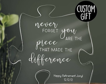 Custom Retirement Gift, Never Forget You Are The Piece That Made The Difference Acrylic Plaque, Colleague Boss Coworker Leaving Gifts