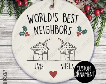 World's Best Neighbors Ornament, Neighbor Christmas Gift, Neighbor Ornament Christmas Gifts, Neighbor Holiday Gift, Best Neighbor Gift