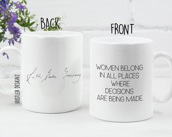 Women Belong In All Places Where Decisions Are Being Made Mug, Ruth Bader Ginsburg Mug, RBG Mug, Empowered Women, Empowering Gifts, Feminist