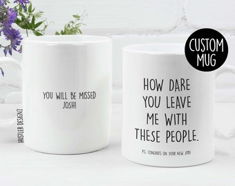 Regalo de despedida de compañero de trabajo, ¿Cómo te atreves a dejarme con esta taza de personas? Regalos de despedida y despedida para compañeros de trabajo, colegas, jefes y gerentes