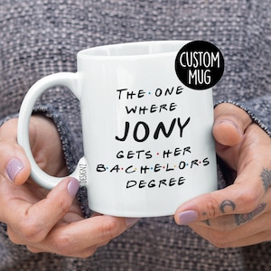 The One Where Kaffeetasse, Abschlussgeschenke, Abschlussbecher, Freunde Tvshow Geschenk, Freunde Thema, Bachelor Abschluss Abschluss Geschenk