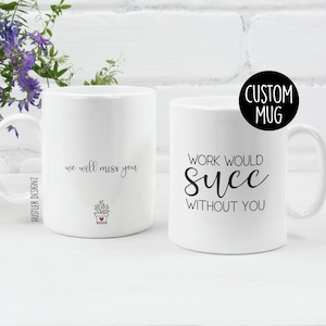 Work Would Succ Without You Mug | Succulent Pun Mug | Funny Coworker Leaving Gift - Custom Name - Farewell Office Gift - Plant Lover Mug
