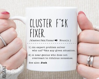 Cluster F%k fixeermok – gepersonaliseerde grappige kantoormok – cadeau expert probleemoplosser – ongepaste humor op de werkplek cadeaus – collega en baas
