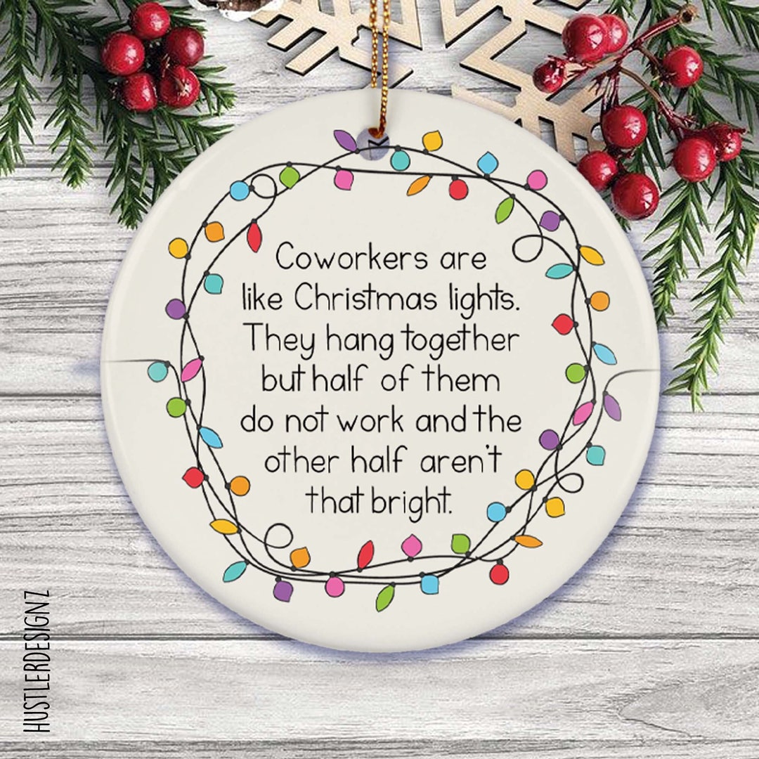 Coworkers Are Like Christmas Lights Ornament Coworker - Etsy
