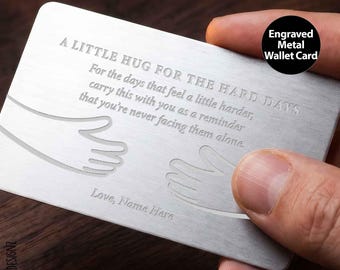 Personalized Engraved Metal Wallet Card For Him:  Sentimental Pocket Hug for The Hard Days