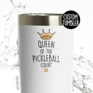Queen Of The Pickleball Court Tumbler Cup, Custom Tumbler, Pickleball Gifts, Pickleball Legend, Pickleball Queen, Gifts For Her