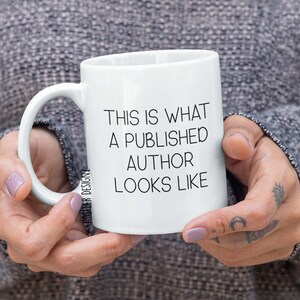 This Is What A Published Author Looks Like Coffee Mug, Published Author, Writer Gifts, Author Gifts, New Author Writer Funny Mug