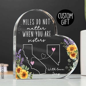 Miles Do Not Matter When You Are Sisters - Personalisierte Fernschwester Geschenk - Benutzerdefinierte Zustand oder Land Karte - Herz Acryl Plakette