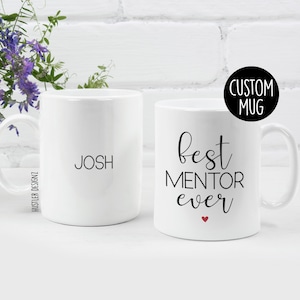 Best Mentor Ever, Mentor Gift, Personalized Mug, Mentor Mug, Mentor Thank You Gift, Mentor Appreciation, Mentor Teacher Gift, Mentor Present