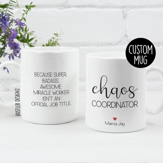 Personalized Chaos Coordinator Mug: Coworker Appreciation Gift