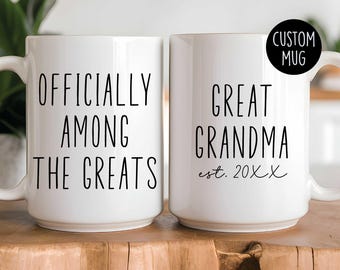 Custom New Great Grandma Mug: Officially Among the Greats