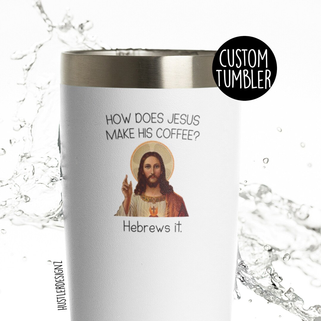 Hebreeën It Tumbler Cup: Christian Meme Gag Gift - Etsy België, image size:1080x1080