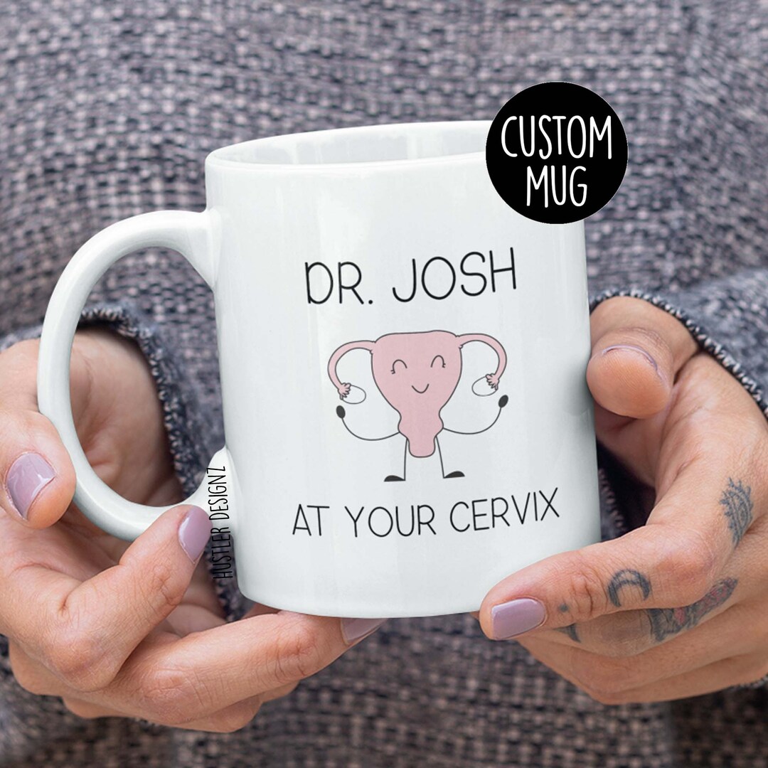 OBGYN Gifts, at Your Cervix, OBGYN Mug, OBGYN Doctor, Personalized Mug ...