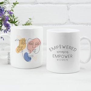 Empowered Women Empower Women Mug – Feminist Gift – Girl Power Coffee Cup – Inspirational Women’s Gift – Female Support Quote Mug