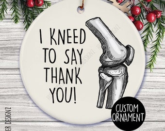 Orthopedisch geschenk, ik knielde om dank u ornament, orthopedisch chirurg geschenken, medische humor te zeggen