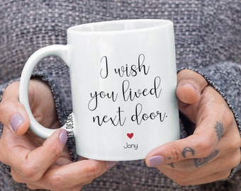 I Wish You Lived Next Door Mug, Long Distance Relationship And Friendship Gifts, Moving Away Gifts, Missing You Gift
