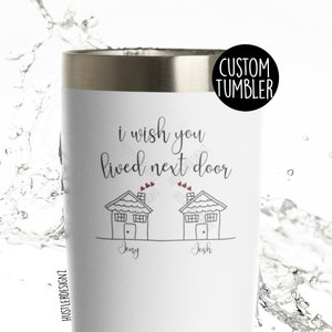 I Wish You Lived Next Door Tumbler Cup, Long Distance Relationship Gifts, Long Distance Friend, Friendship Gifts, Boyfriend Girlfriend Gift