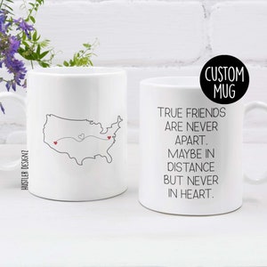True Friends Are Never Apart Mug – Long Distance Friendship Gift - Custom State or Country Print, Distant Best Friend BFF Mug - Miles Apart