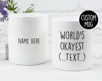 World's Okayest Coffee Mug, Personalized Gifts, Okayest Scientist, Okayest Brother, Okayest Law Grad, Okayest Pastor,Okayest Dungeon Master