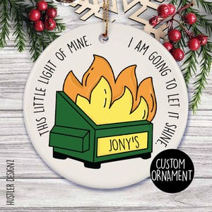 Müllcontainer Feuer Ornament | Dieses kleine Licht von mir Lustige Ornament | Personalisierte Müllmann Feuer Weihnachtsverzierung | Sarkastisches Knebelgeschenk 2025