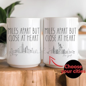 Custom City Skyline Mug - Miles Apart but Close at Heart - Long-Distance Friendship or Family Gift