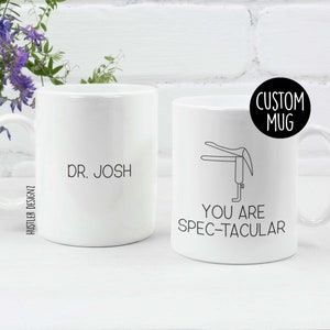 OBGYN Gifts You Are Spectacular Mug, OBGYN Mug, Personalized Mug, obgyn Thank You Gifts, Gynecologist Gift, OB Gift, Funny ob Gift