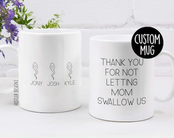 Bedankt dat je moeder ons niet laat inslikken Mok – grappig Vaderdagcadeau – Sarcastische papabeker – Gepersonaliseerde mok sperma voor papa of stiefvader