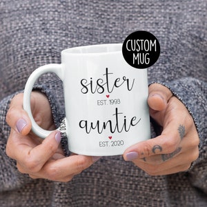 Sister to Auntie Mug Established Year Coffee Mug – Personalized Pregnancy Announcement to Sister - New Aunt Gift - Baby Reveal Mug