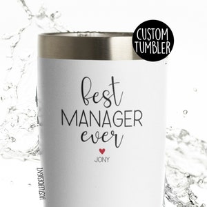 Best Manager Ever Tumbler Cup, Custom Tumbler, Manager Gift, Manager Leaving Gift, Manager Thank You Gift, Manager Birthday Gift