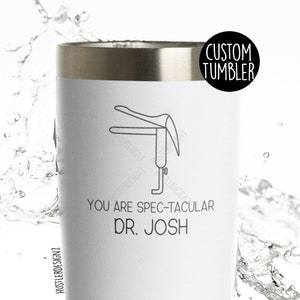 Sie sind spektakuläre Becher Tasse, personalisierte Geschenke, OBGYN Geschenke, Gynäkologe Geschenk, Danke Geschenk