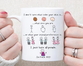I Just Hate Everyone Mug – Funny Offensive Coffee Cup – Sarcastic Gift with Doodles - Humorous Gag Gift - Rude Inappropriate Mug