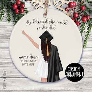 Sie glaubte, sie könnte so, sie tat Ornament, Abschluss Ornament Weihnachten, Graduierung Geschenke für sie, weibliche Abschlussfeier, Master Phd Junggesellen