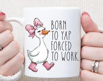 Born to Yap Mug: Gen Z Meme Coffee Cup with Goose