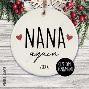 Nana Again Pregnancy Announcement Ornament | Custom Baby Due Date | Grandmother Reveal Ornament | Christmas Baby Announcement Gift