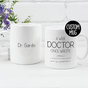 A Wise Doctor Once Wrote, Personalized Mug, Doctor Gift, Doctor Mug, Doctor Graduation Gift, Funny Gifts, Female Doctor Gift, Physician Gift
