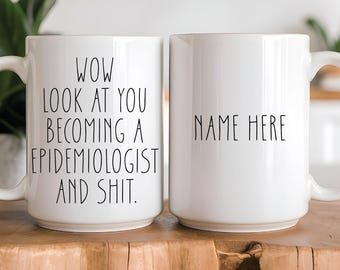 Funny Epidemiologist Graduation Mug: Public Health Gift