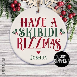 Have a Skibidi Rizzmas Ornament | Funny Gen Z 2025 Christmas Gift | Personalized Holiday Meme Gift | Teen Christmas | Rizzmas Funny Gift
