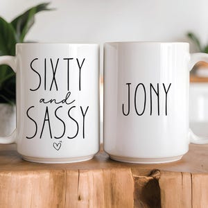 Sixty and Sassy Mug – 60th Birthday Gift for Her – Funny Milestone Coffee Cup – Fabulous at 60 Mug – Sassy 60th Birthday Gift – Custom Name