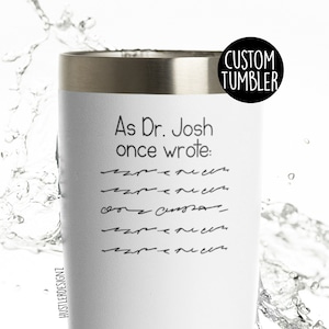 A Wise Doctor Once Wrote, Doctor Tumbler Cup, Custom Tumbler, Doctor Graduation Gift, Doctor Gifts, Funny Gifts