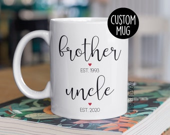 Brother, Uncle Est Mug, Custom New Uncle Gift, Pregnancy Announcement, New Baby Announcement, Pregnancy Reveal Mug, Uncle To Be Mug