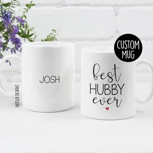 Best Hubby Ever Mug, Husband Gift, Personalized Gift, Best Husband Ever, Hubby Mug, Husband Birthday Gift Ideas, Husband Anniversary Gift