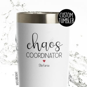 Chaos Coordinator Tumbler Cup, Chaos Coordinator, Administrative Professionals Day Gift, Coworker Gift, Team Mom Gift, Boss Gift For Women
