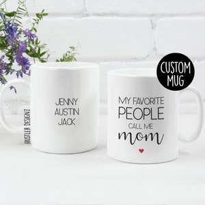 My Favorite People Call Me Mom Mug - Personalized Mother&#39;s Day Coffee Cup with Kids’ Names, Custom Gift for Mom from Children