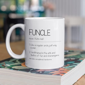 Funcle Mug – Funny Uncle Definition Coffee Cup – Like A Dad Only Cooler – Cool Uncle Gift – Gift From Niece Nephew – Uncle Birthday Present