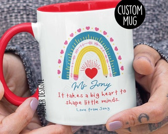 Personalized Teacher Mug: It Takes a Big Heart to Shape Little Minds, Custom Name
