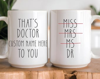 New Doctor Graduate Mug With Custom Name - Funny Doctor Gift - Custom Medical School Graduation Mug - White Coat Ceremony Gift - MD PHD