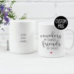 Coworkers By Chance, Friends By Choice Mug – Personalized Coworker Gift, Custom Name Mug, Office Friendship Gift, Work Bestie Coffee Cup