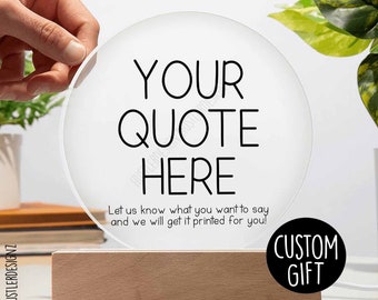Custom Round Acrylic Plaque with Stand - Personalized Quote or Text - Unique Home Decor And Office Desk Name Plaque- Thoughtful Gift